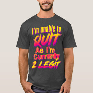 Imは現在ImとしてはLegit 2を使用できない Tシャツ
