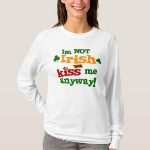 Imアイルランド語しかし私にとにかく接吻して下さい Tシャツ