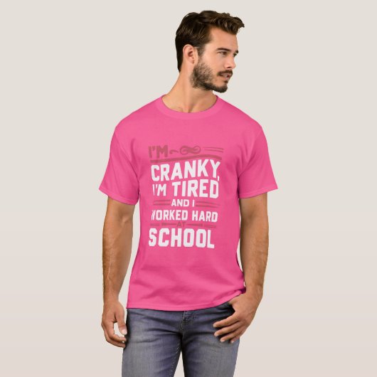 Imクランキー疲れた私は学校Mで懸命をおもしろい働いた Tシャツ (正面フル)