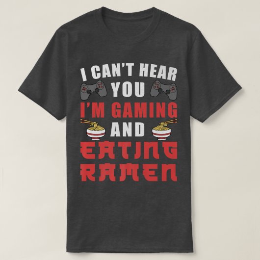 Imゲームとラーメン食べ201聞こえない Tシャツ (デザイン正面)