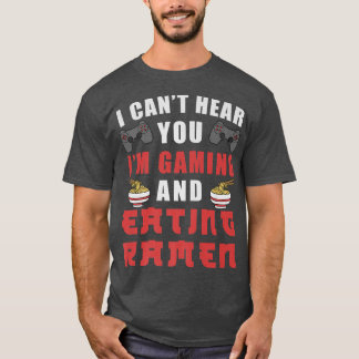 Imゲームとラーメン食べ201聞こえない Tシャツ