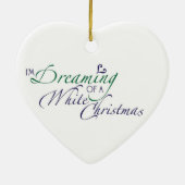 Imホワイトクリスマスのオーナメントの夢を見ます セラミックオーナメント (裏面)