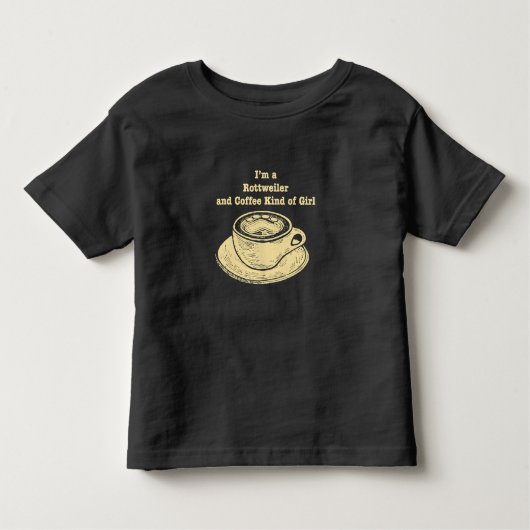 Imロットワイラーとコーヒーの一種の女の子犬の恋人 トドラーTシャツ (正面)