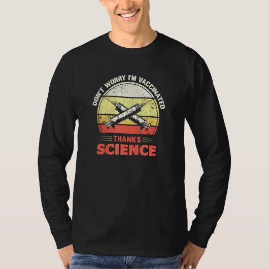 Im予防接種サイエンスプロ感謝していバクシン心配しない Tシャツ (正面)