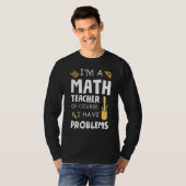 Im数学先生もちろん問題がある1 Tシャツ (正面フル)