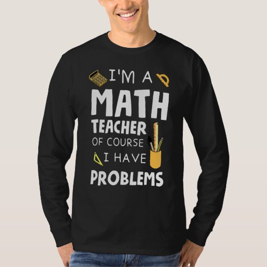 Im数学先生もちろん問題がある1 Tシャツ (正面)