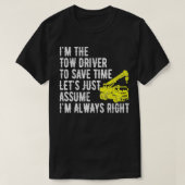 Im牽引トラックの運転手Imは常に右トウおもしろいイ Tシャツ (デザイン正面)