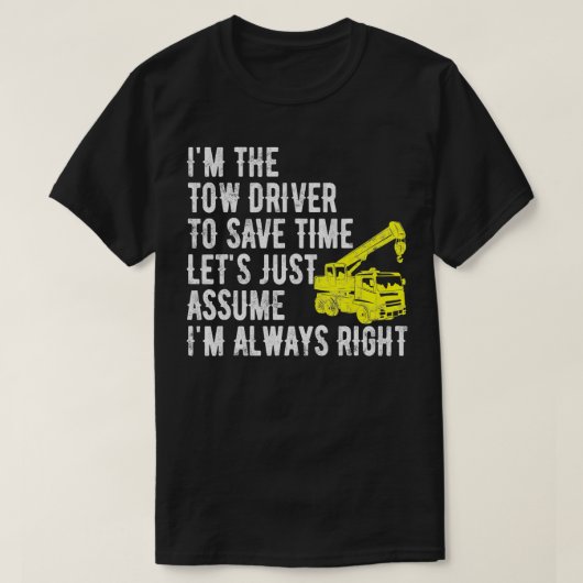 Im牽引トラックの運転手Imは常に右トウおもしろいイ Tシャツ (デザイン正面)