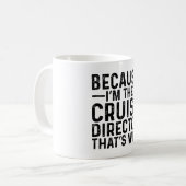 I'm クルーズディレクターだからさ コーヒーマグカップ (正面左)