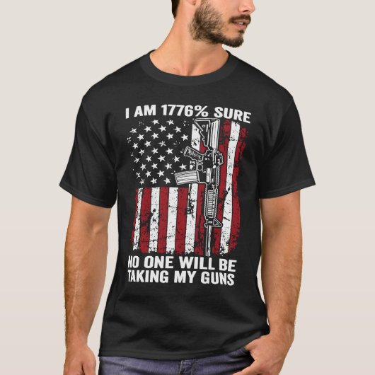 I'm 1776 Sure No One Is Taking My Guns USA Flag Pr Tシャツ (正面)