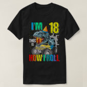 I'm 18 This Is How I Roll Monster Truck Dinosaur  Tシャツ (デザイン正面)
