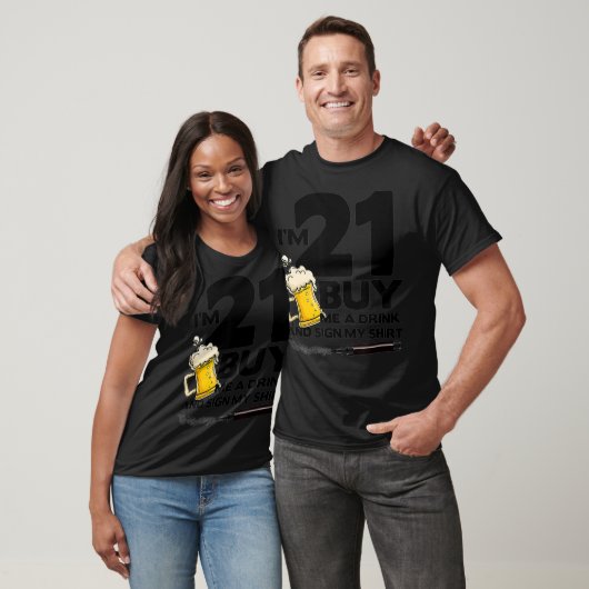 IM 21 買 Me A Drink Sign My 21Brthday Tシャツ (ユニセックス)