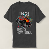 I'm 21 This Is How I Roll 21st Birthday Monster Tr Tシャツ (デザイン正面)