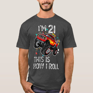 I'm 21 This Is How I Roll 21st Birthday Monster Tr Tシャツ