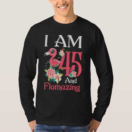 Im 45およびFlamazing Flamingo 45誕生日女性B Tシャツ (正面)