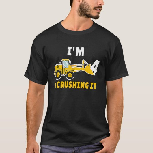I'm 4 and Crushing It 4th Birthday Excavator Const Tシャツ (正面)