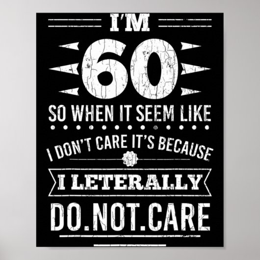 Im 60 I Literally Dont Care Funny 60th Birthday  ポスター (正面)