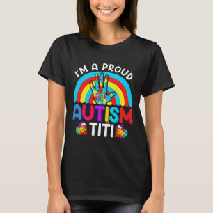 Im A自閉症誇りを持ったティティ叔母アウンティ Tシャツ