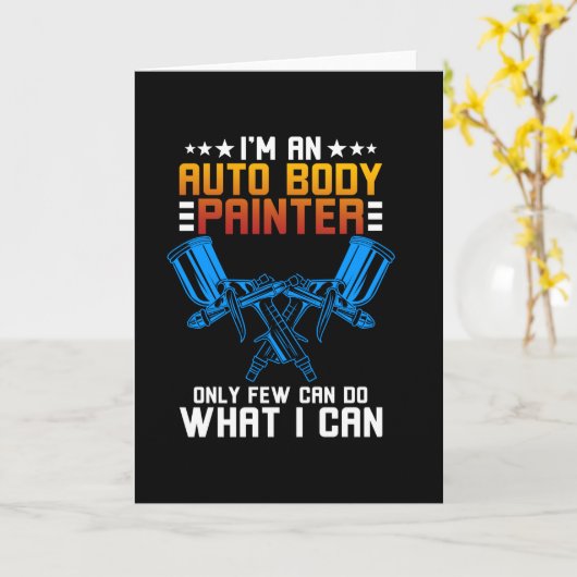 I'm A Auto Body Painter カード (黄色い花)