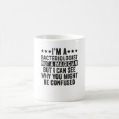 I'm A Bacteriologist Not A Magician Funny コーヒーマグカップ (中央)