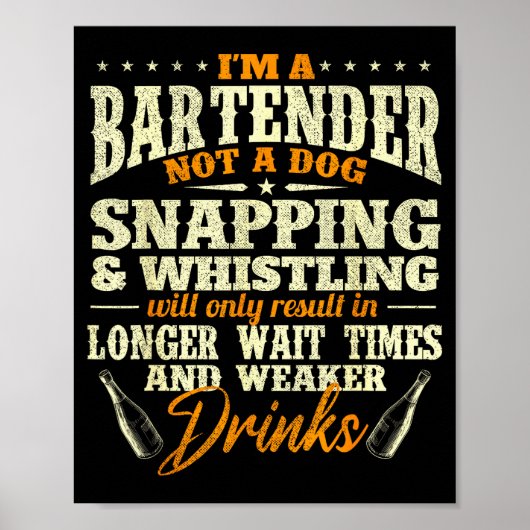 I'm A Bartender Not A Dog - Tapster Bartending Bar ポスター (正面)