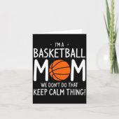 Im A Basketball Mom We Dont Do That Keep Calm Th  カード (正面)