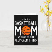 Im A Basketball Mom We Dont Do That Keep Calm Th  カード (黄色い花)