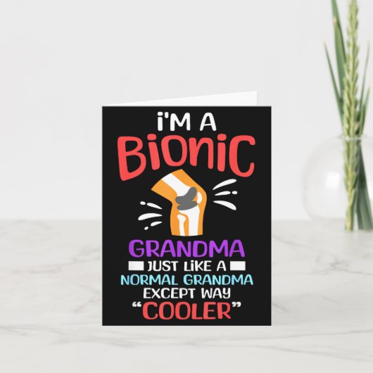 I'm A Bionic Grandma Funny Quote For Cool Grandmot カード (正面)