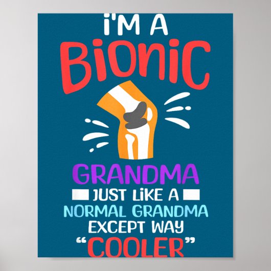 I'm A Bionic Grandma Funny Quote For Cool Grandmot ポスター (正面)