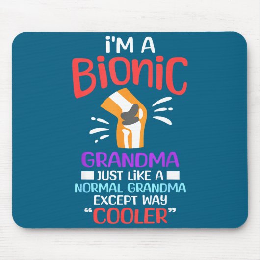 I'm A Bionic Grandma Funny Quote For Cool Grandmot マウスパッド (正面)