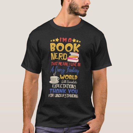 I'm a Book Nerd Book  Literature Crazy Fantasy Wor Tシャツ (正面)
