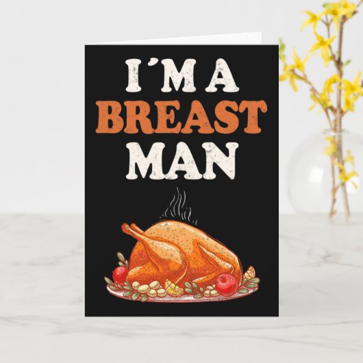 I'm A Breast Man Funny Turkey Thanksgiving Dinner カード (黄色い花)