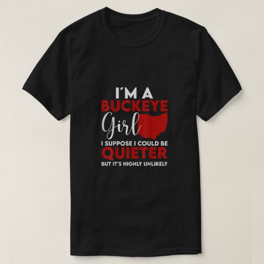 Im A Buckeye Girl Shirt Ohio Women州 Tシャツ (デザイン正面)
