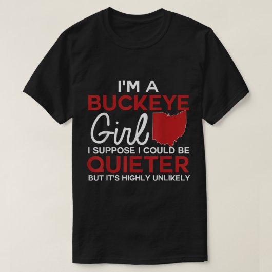 Im A Buckeye Girl Shirt Ohio Women州 Tシャツ (デザイン正面)