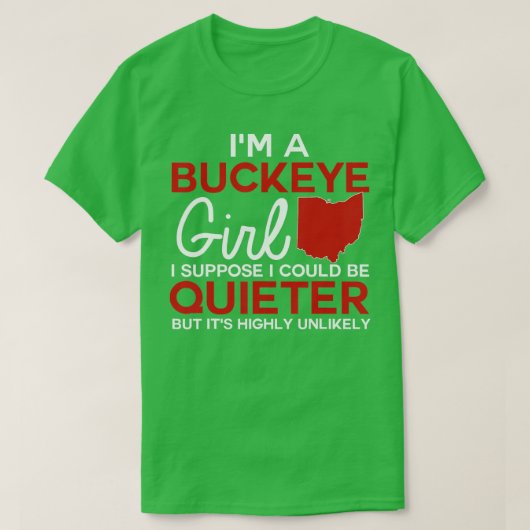 Im A Buckeye Girl Shirt Ohio Women州 Tシャツ (デザイン正面)