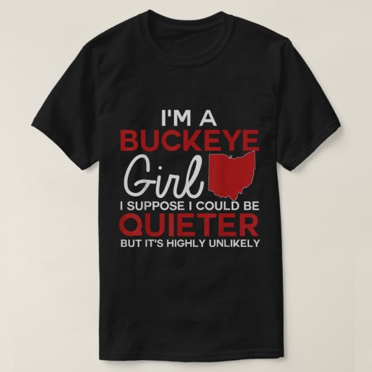 Im A Buckeye Girl Shirt Ohio Women州 Tシャツ (デザイン正面)