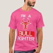 I'M A Bull Fighter Bull Riding Rodeo Cowboy Tシャツ (正面)