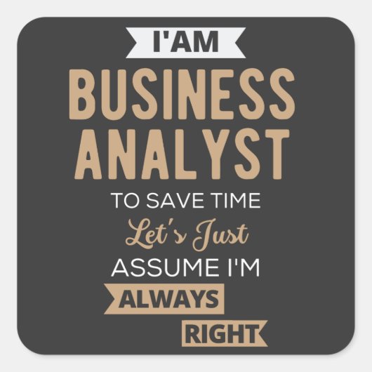im a business analyst to save time スクエアシール (正面)