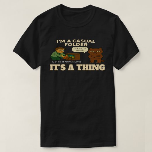 I'M A CASAUL FOLDER GRAPHIC T-Shirt Tシャツ (デザイン正面)