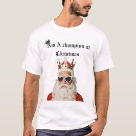 I'm a champion it's Christmas Tシャツ