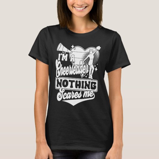 I'm A Cheerleader Nothing Scares Me Cheerleading C Tシャツ (正面)