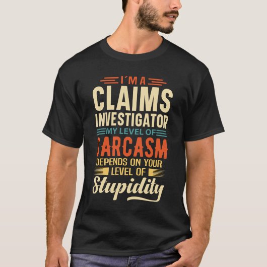 I'm A Claims Investigator Tシャツ (正面)