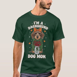 I'm a Dachshund Dog Mom  Tシャツ