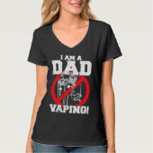 I'm A Dad Against Vaping Strict Parent Anti Smokin Tシャツ (正面)