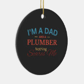 I'm a Dad And a Plumber Nothing Scares Me セラミックオーナメント (右)