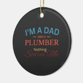 I'm a Dad And a Plumber Nothing Scares Me セラミックオーナメント (左)