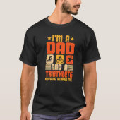 I'm A Dad And A Triathlete Nothing Scares Me Triat Tシャツ (正面)