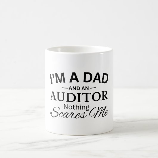 I'm a Dad And An Auditor Nothing Scares Me コーヒーマグカップ (中央)