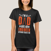 I'm A Dad And An Engineer Nothing Scares Me Engine Tシャツ (正面)