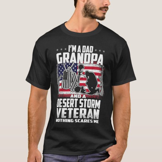 I'm A Dad Grandpa And Desert Storm Veteran Nothing Tシャツ (正面)